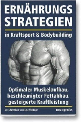 Könyv Ernährungsstrategien in Kraftsport & Bodybuilding Christian von Loeffelholz