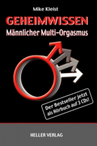Hanganyagok Geheimwissen Männlicher Multi-Orgasmus, 3 Audio-CDs Mike Kleist