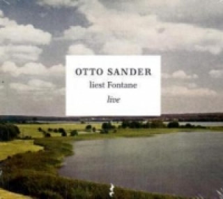 Audio Otto Sander liest Fontane, Live, 1 Audio-CD Theodor Fontane