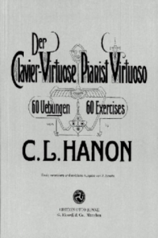 Pubblicazioni cartacee Der Clavier-Virtuose. Pianist Virtuoso Charles-Louis Hanon