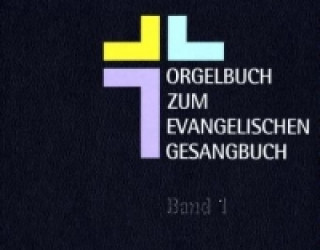 Tiskovina Orgelbuch zum Evangelischen Gesangbuch, 2 Teile 