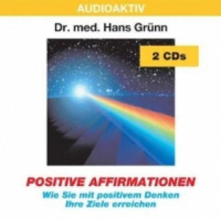 Audio Positive Affirmationen, 2 Audio-CDs Hans Grünn