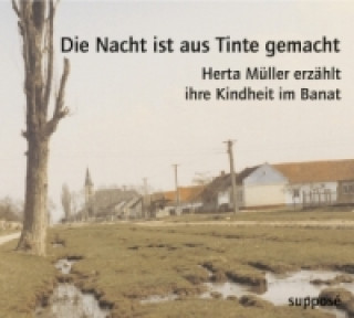 Hanganyagok Die Nacht ist aus Tinte gemacht, 2 Audio-CDs Herta Müller