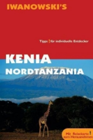 Carte Kenia & Nordtanzania - Reiseführer von Iwanowski Karl-Wilhelm Berger