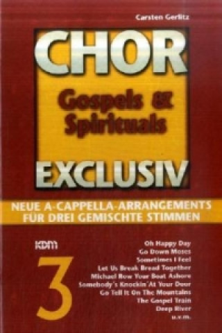 Materiale tipărite Chor Exclusiv, Chorpartitur. Bd.3 Carsten Gerlitz