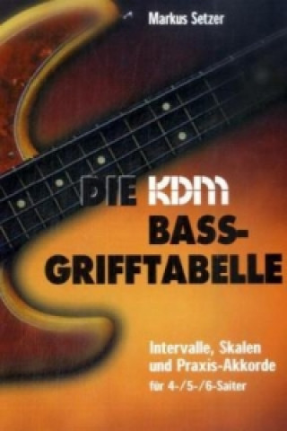 Tiskovina Die KDM Bass-Grifftabelle Markus Setzer