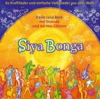 Materiale tipărite Siya Bonga, Liederbuch u. 2 Audio-CDs Karin J. Beck