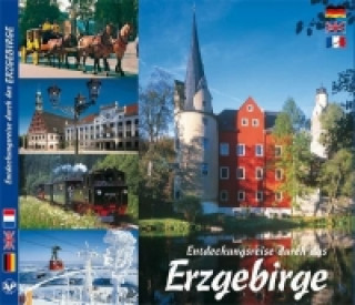 Kniha Erzgebirge - Entdeckungsreise durch das Erzgebirge / A Vouyage of discovery through the Erz Mountains / La découverte de l'Erzgebirge Horst Ziethen