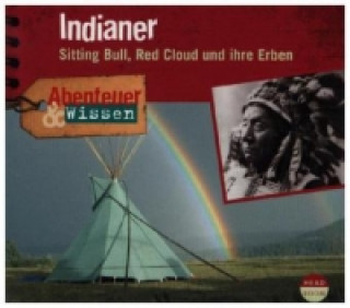 Audio Abenteuer & Wissen: Indianer, 1 Audio-CD Maja Nielsen