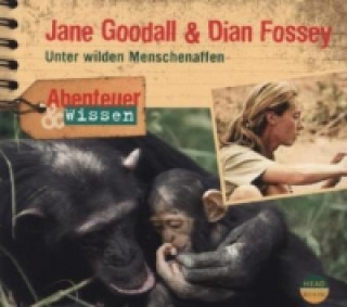 Audio Abenteuer & Wissen: Jane Goodall & Dian Fossey, 1 Audio-CD Maja Nielsen