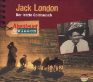 Audio Abenteuer & Wissen: Jack London, Audio-CD Maja Nielsen