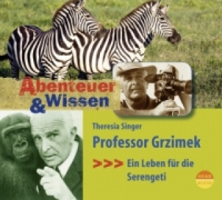 Audio Abenteuer & Wissen: Professor Grzimek, 1 Audio-CD Theresia Singer