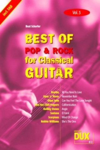 Tiskovina Best of Pop & Rock for Classical Guitar Vol. 3. Vol.3 Beat Scherler
