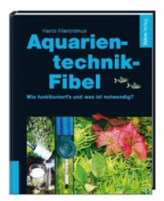 Kniha Aquarientechnik-Fibel Harro Hieronimus
