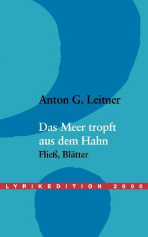 Kniha Meer tropft aus dem Hahn Anton G. Leitner
