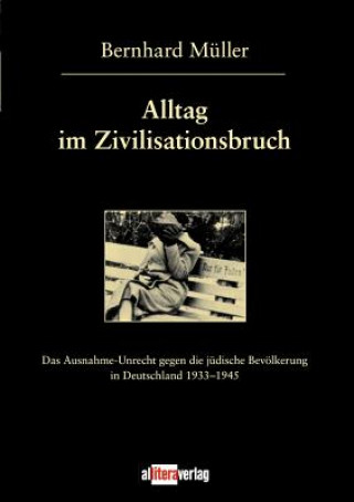 Книга Alltag im Zivilisationsbruch Bernhard Müller