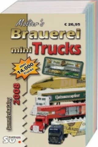 Kniha Molter's Brauerei mini Trucks, Sammlerkatalog 2008 