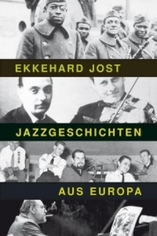 Kniha Jazzgeschichten aus Europa, m. 1 Audio-CD Ekkehard Jost