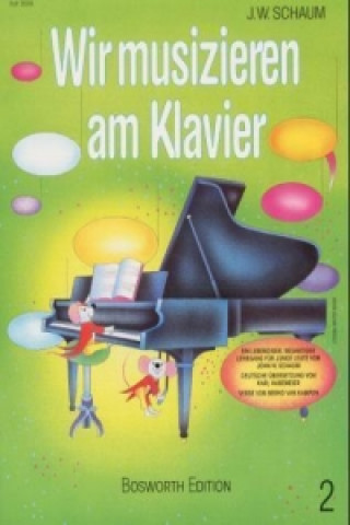 Carte Wir musizieren am Klavier. Bd.2 John W. Schaum