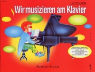 Kniha Wir musizieren am Klavier. Bd.1 John W. Schaum