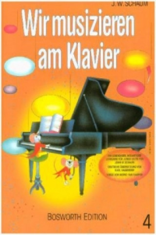 Carte Wir musizieren am Klavier. Bd.4 John W. Schaum