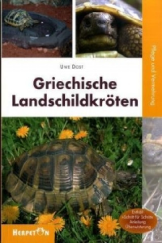 Kniha Griechische Landschildkröten Uwe Dost