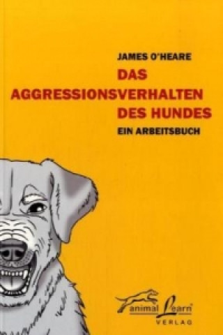 Livre Das Agressionsverhalten des Hundes James O'Heare