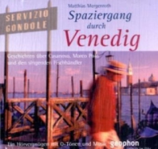 Audio Spaziergang durch Venedig, 1 Audio-CD Matthias Morgenroth