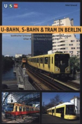 Carte U-Bahn, S-Bahn & Tram in Berlin Robert Schwandl