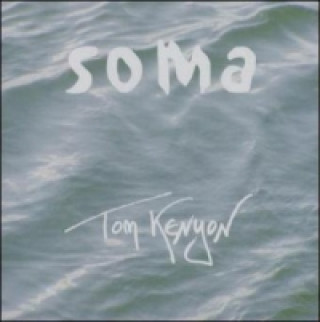 Hanganyagok Soma [Import], 1 Audio-CD Tom Kenyon