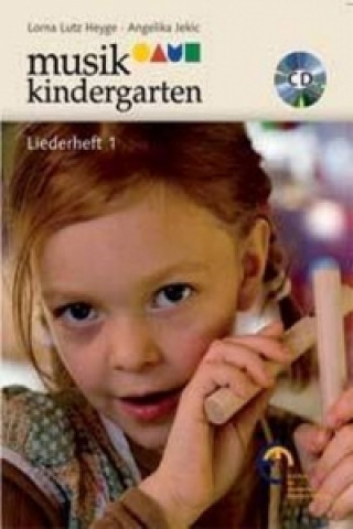 Nyomtatványok Musikkindergarten, Liederheft, m. Audio-CD. Tl.1 Lorna Lutz Heyge