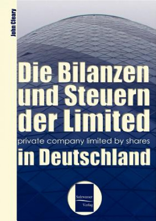 Kniha Bilanzen und Steuern der Limited in Deutschland John Cleary