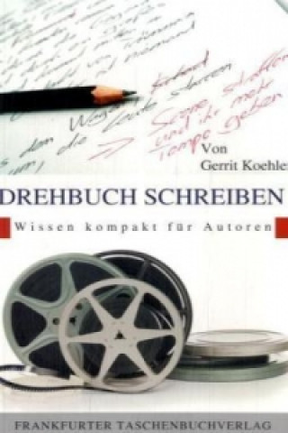 Kniha Drehbuch Schreiben Gerrit Koehler