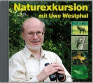 Audio Naturexkursion, 1 Audio-CD Uwe Westphal