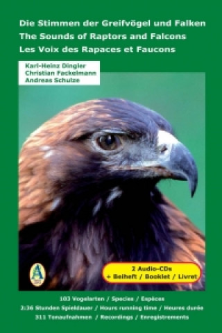 Audio Die Stimmen der Greifvögel und Falken - The Sounds of Raptors and Falcons - Les Voix des Rapaces et Faucons, 2 Audio-CDs Karl-Heinz Dingler