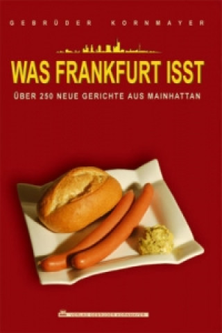 Kniha Was Frankfurt isst Evert Kornmayer
