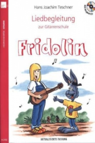 Libro Fridolin / Liedbegleitung zur Gitarrenschule Fridolin, m. 1 Audio-CD Hans J. Teschner