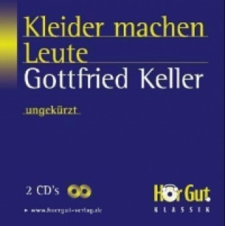 Audio Kleider machen Leute, 2 Audio-CDs, 2 Audio-CD Gottfried Keller