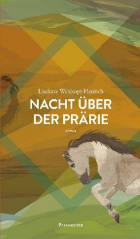 Kniha Nacht über der Prärie Liselotte Welskopf-Henrich