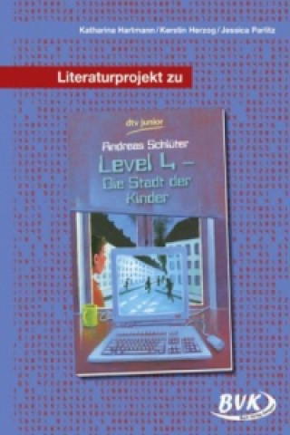 Книга Literaturprojekt zu 'Level 4 - die Stadt der Kinder' Katharina Hartmann