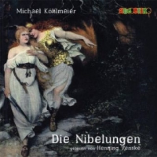Hanganyagok Die Nibelungen, 2 Audio-CDs Michael Köhlmeier