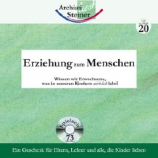 Audio Erziehung zum Menschen, 1 Audio-CD Rudolf Steiner