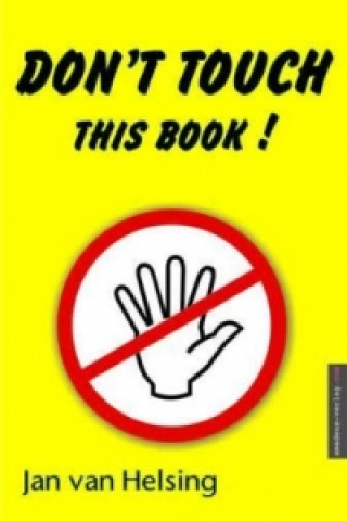 Könyv Don't touch this book! Jan van Helsing