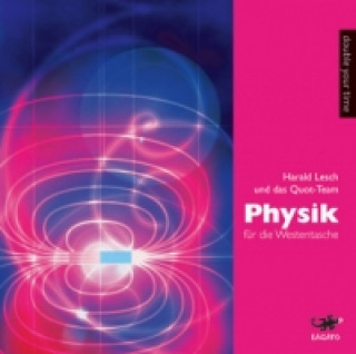 Audio Physik für die Westentasche, 3 Audio-CD Harald Lesch