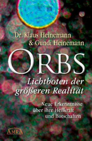 Книга Orbs - Lichtboten der größeren Realität Klaus Heinemann