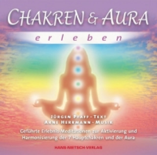 Audio Chakren & Aura erleben, Audio-CD Jürgen Pfaff