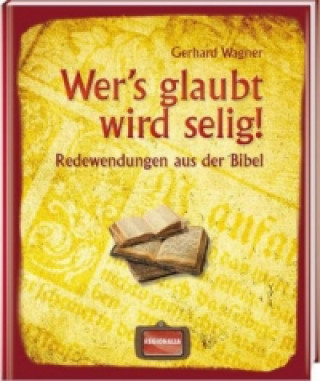 Carte Wer's glaubt wird selig! Gerhard Wagner