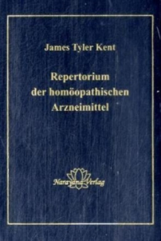 Kniha Repertorium der homöopathischen Arzneimittel James T. Kent