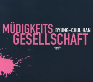 Audio Müdigkeitsgesellschaft, Audio-CD Byung-Chul Han