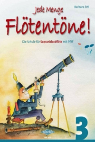Tiskovina Jede Menge Flötentöne! 3. Bd.3 Barbara Ertl